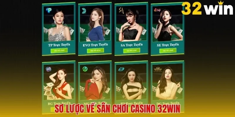 Thông tin sơ lược về casino 32Win