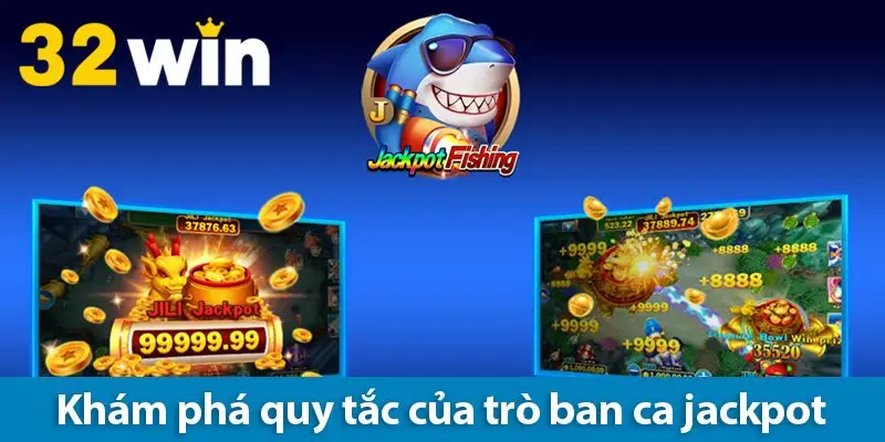 Lý do Game bắn cá Jackpot luôn được săn đón trên các nền tảng trực tuyến?